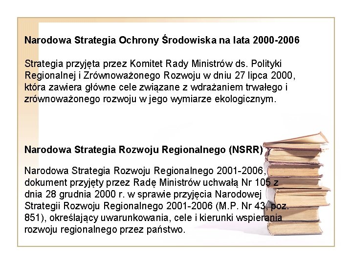 Narodowa Strategia Ochrony Środowiska na lata 2000 -2006 Strategia przyjęta przez Komitet Rady Ministrów