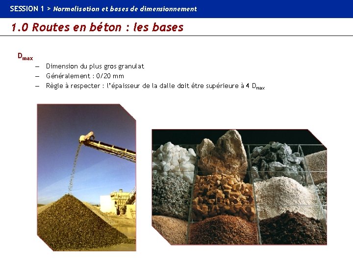 SESSION 1 > Normalisation et bases de dimensionnement 1. 0 Routes en béton :