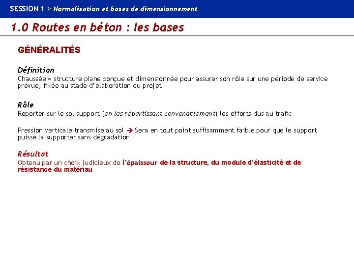 SESSION 1 > Normalisation et bases de dimensionnement 1. 0 Routes en béton :