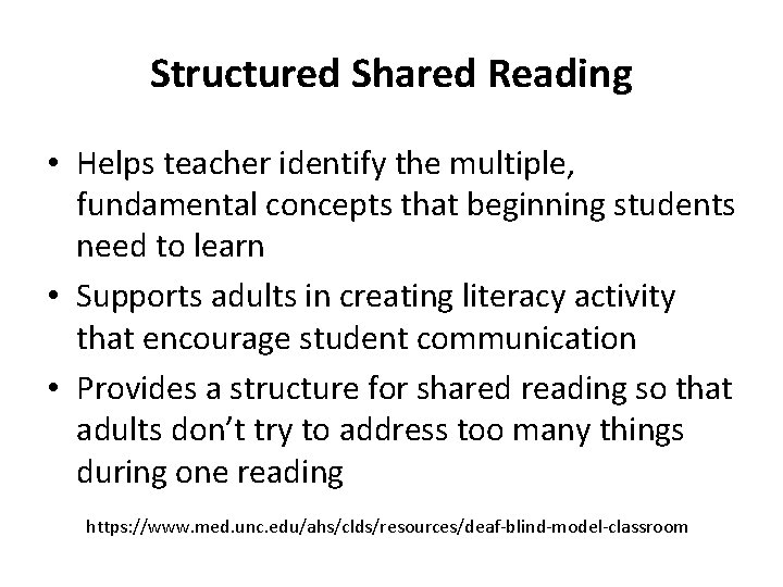 Structured Shared Reading • Helps teacher identify the multiple, fundamental concepts that beginning students