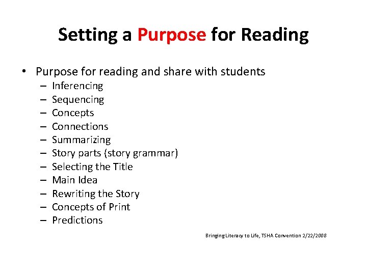 Setting a Purpose for Reading • Purpose for reading and share with students –