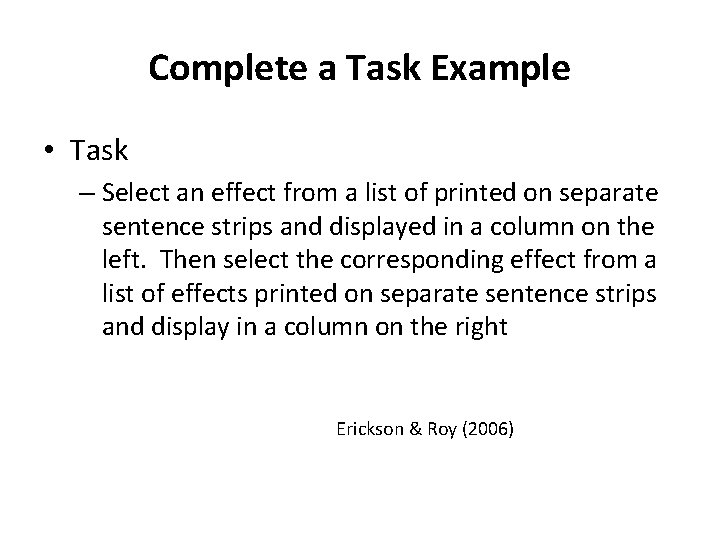 Complete a Task Example • Task – Select an effect from a list of