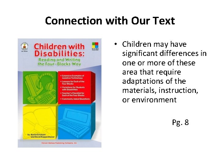 Connection with Our Text • Children may have significant differences in one or more