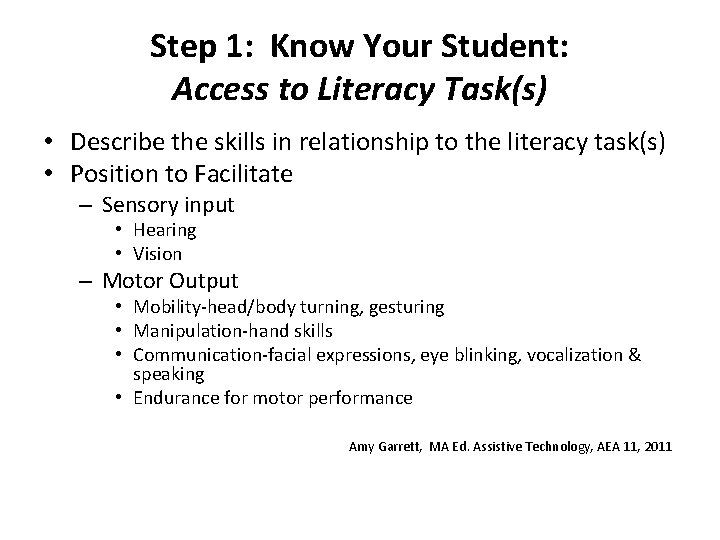 Step 1: Know Your Student: Access to Literacy Task(s) • Describe the skills in