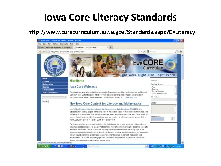 Iowa Core Literacy Standards http: //www. corecurriculum. iowa. gov/Standards. aspx? C=Literacy 