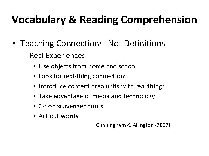 Vocabulary & Reading Comprehension • Teaching Connections- Not Definitions – Real Experiences • •