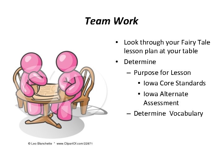 Team Work • Look through your Fairy Tale lesson plan at your table •