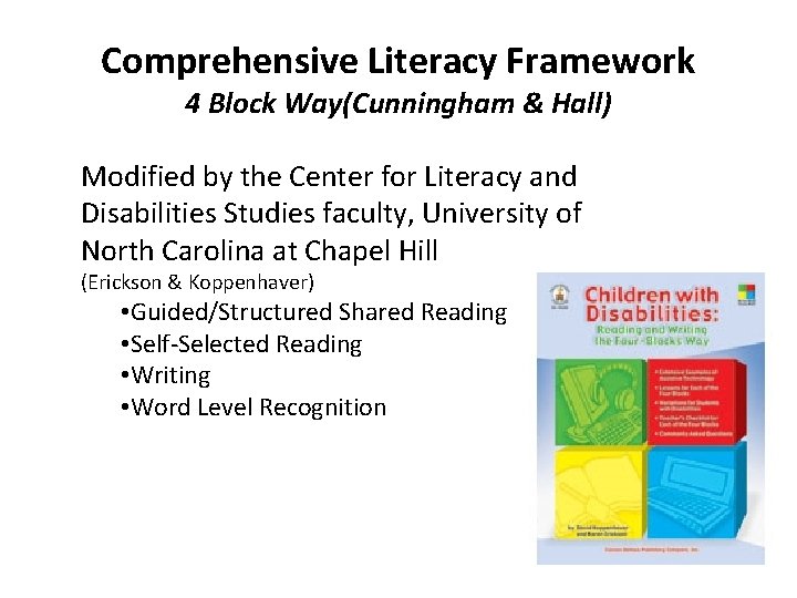 Comprehensive Literacy Framework 4 Block Way(Cunningham & Hall) Modified by the Center for Literacy