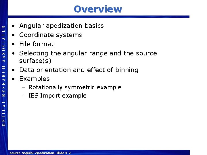 Overview • • Angular apodization basics Coordinate systems File format Selecting the angular range Overview • • Angular apodization basics Coordinate systems File format Selecting the angular range