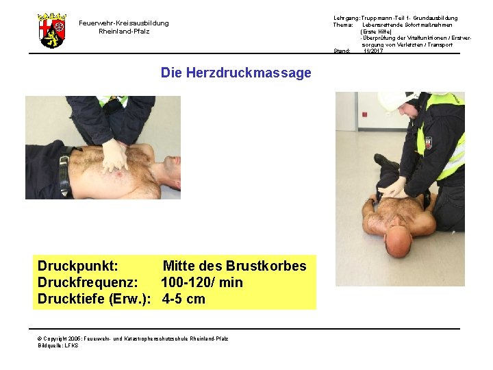 Lehrgang: Truppmann -Teil 1 - Grundausbildung Thema: Lebensrettende Sofortmaßnahmen (Erste Hilfe) -Überprüfung der Vitalfunktionen