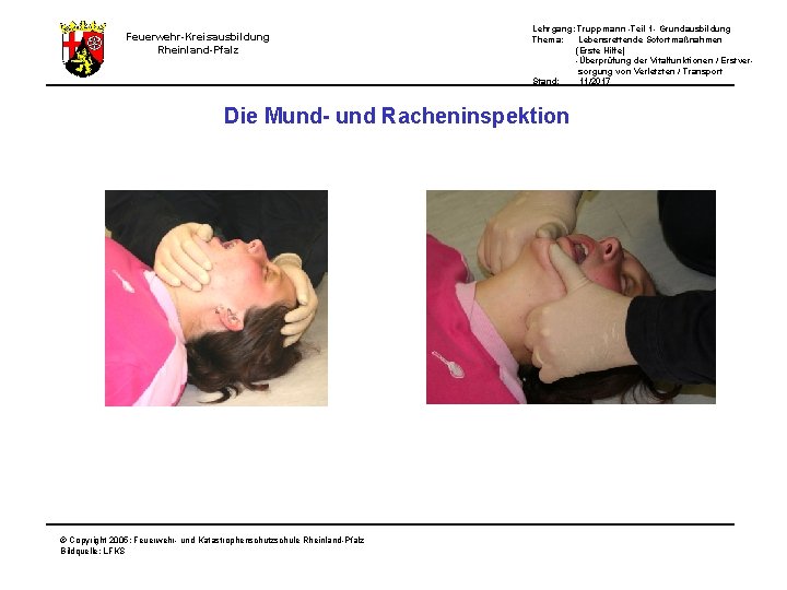 Lehrgang: Truppmann -Teil 1 - Grundausbildung Thema: Lebensrettende Sofortmaßnahmen (Erste Hilfe) -Überprüfung der Vitalfunktionen