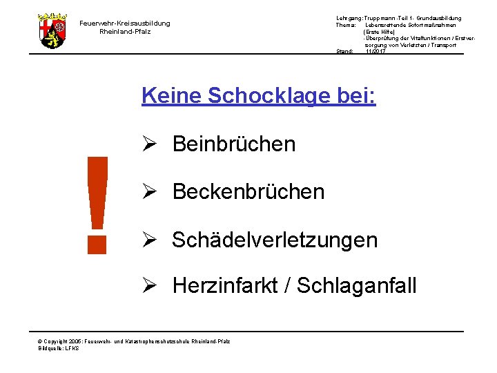 Lehrgang: Truppmann -Teil 1 - Grundausbildung Thema: Lebensrettende Sofortmaßnahmen (Erste Hilfe) -Überprüfung der Vitalfunktionen