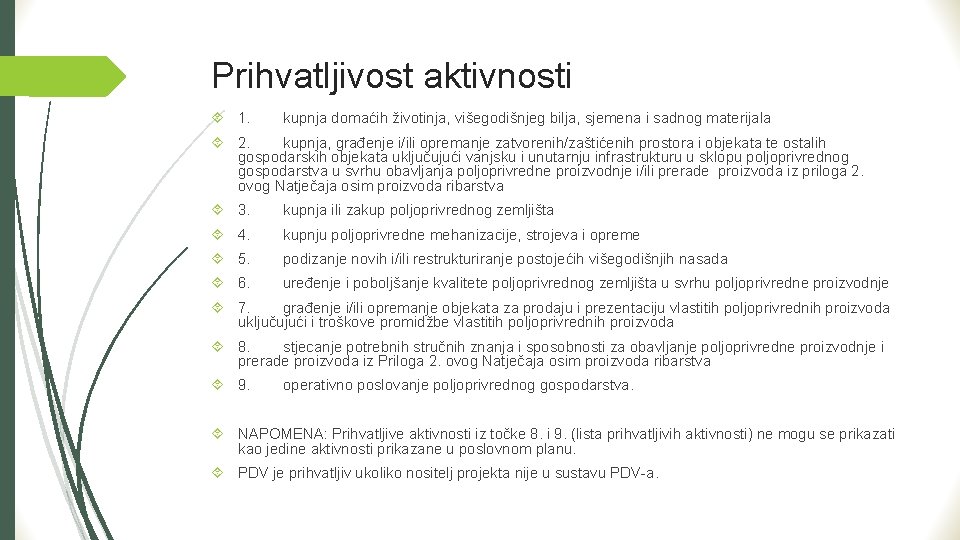 Prihvatljivost aktivnosti 1. kupnja domaćih životinja, višegodišnjeg bilja, sjemena i sadnog materijala 2. kupnja,