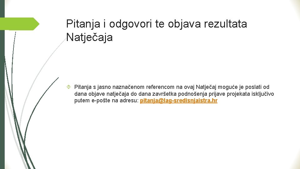 Pitanja i odgovori te objava rezultata Natječaja Pitanja s jasno naznačenom referencom na ovaj