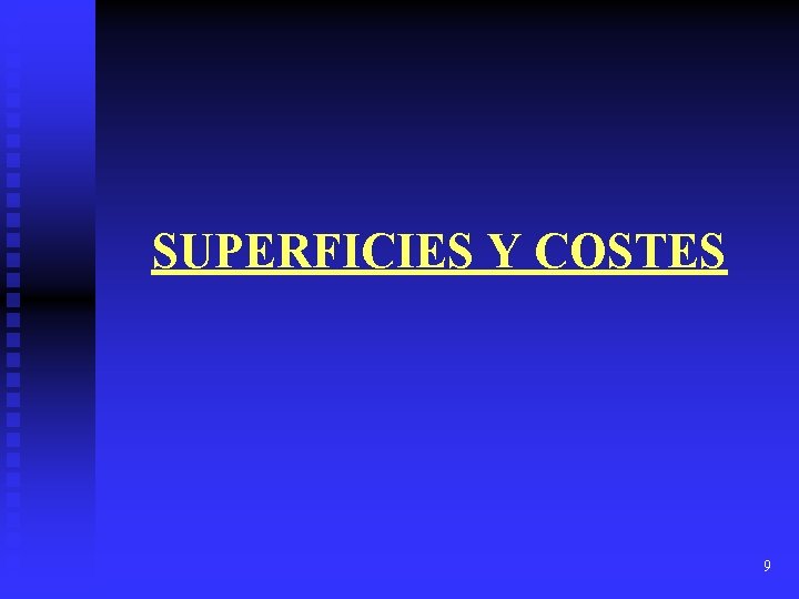 SUPERFICIES Y COSTES 9 
