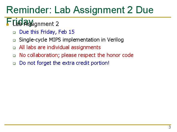 Reminder: Lab Assignment 2 Due Friday n Lab Assignment 2 q q q Due