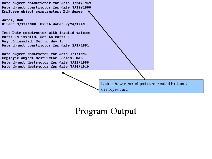 Date object constructor for date 7/24/1949 Date object constructor for date 3/12/1988 Employee object