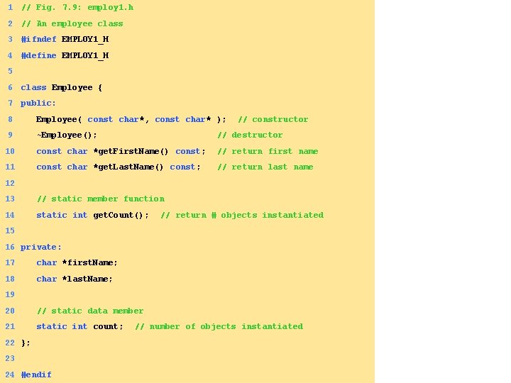 1 // Fig. 7. 9: employ 1. h 2 // An employee class 3