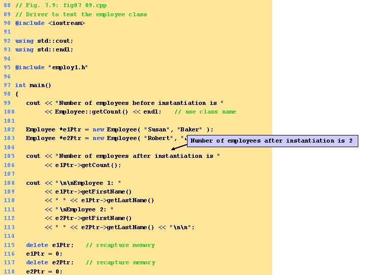 88 // Fig. 7. 9: fig 07_09. cpp 89 // Driver to test the