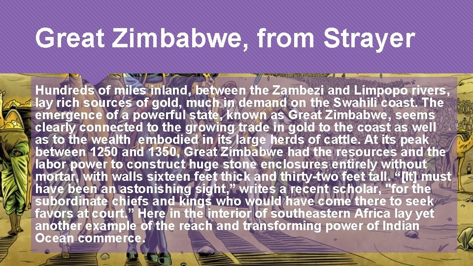 Great Zimbabwe, from Strayer Hundreds of miles inland, between the Zambezi and Limpopo rivers,