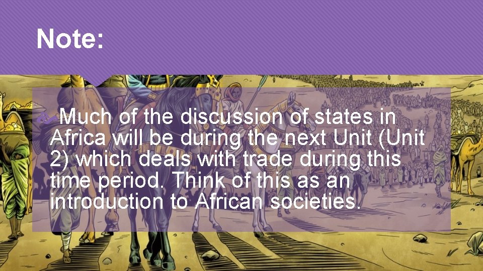 Note: Much of the discussion of states in Africa will be during the next