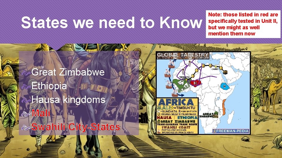 States we need to Know Great Zimbabwe Ethiopia Hausa kingdoms Mali Swahili City-States Note: