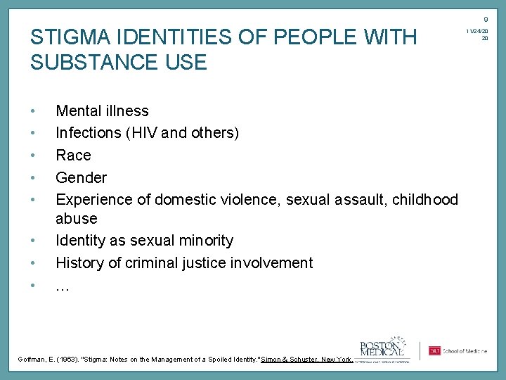 9 STIGMA IDENTITIES OF PEOPLE WITH SUBSTANCE USE • • Mental illness Infections (HIV