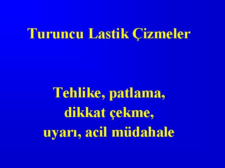 Turuncu Lastik Çizmeler Tehlike, patlama, dikkat çekme, uyarı, acil müdahale 