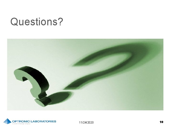 Questions? 11/24/2020 10 