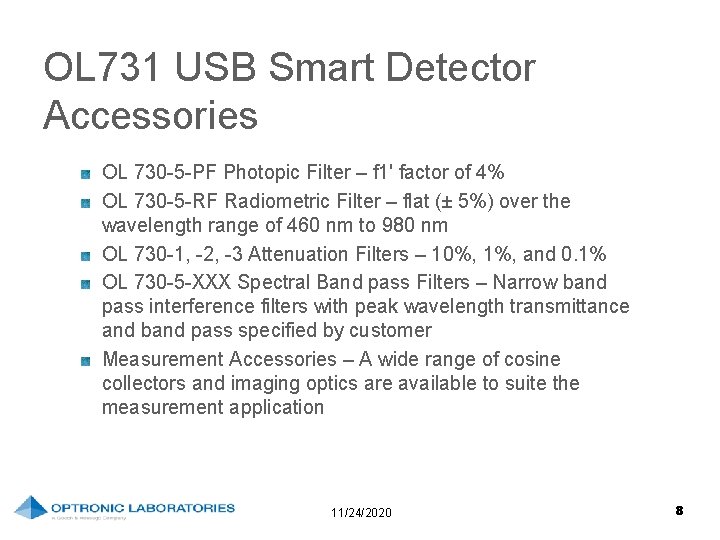 OL 731 USB Smart Detector Accessories OL 730 -5 -PF Photopic Filter – f