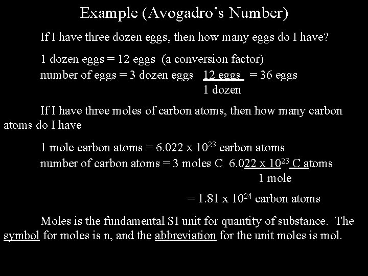 Example (Avogadro’s Number) If I have three dozen eggs, then how many eggs do