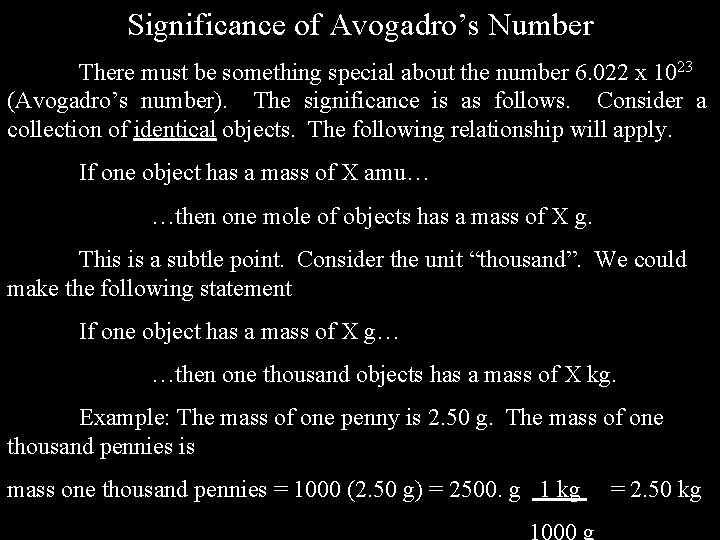 Significance of Avogadro’s Number There must be something special about the number 6. 022