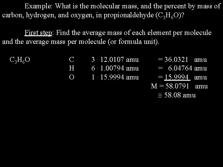 Example: What is the molecular mass, and the percent by mass of carbon, hydrogen,