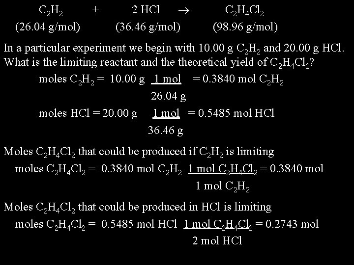 C 2 H 2 (26. 04 g/mol) + 2 HCl (36. 46 g/mol) C