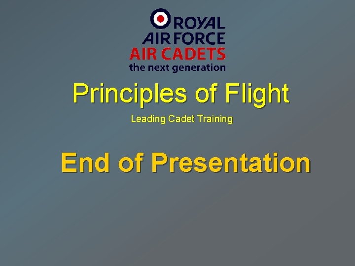 Principles of Flight Leading Cadet Training End of Presentation 