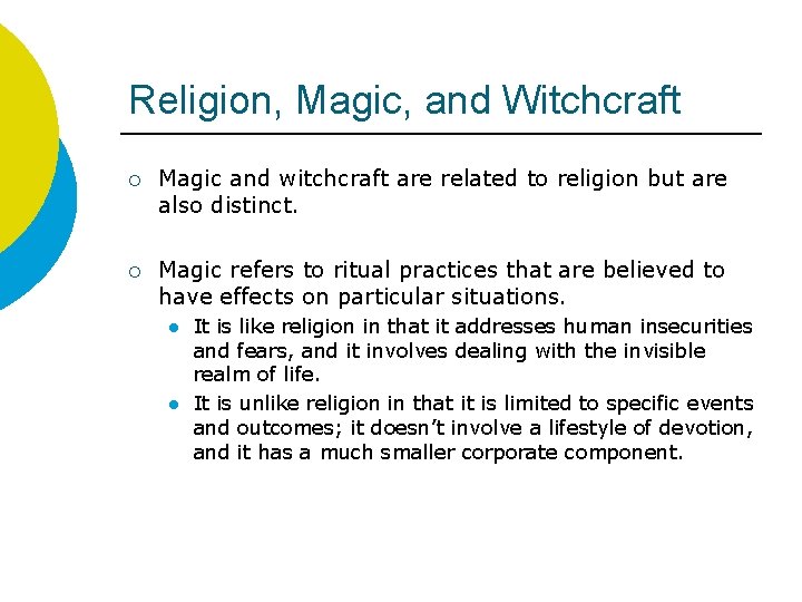 Religion, Magic, and Witchcraft ¡ Magic and witchcraft are related to religion but are