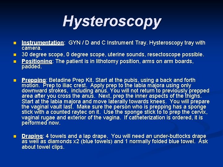 Hysteroscopy n n n Instrumentation: GYN / D and C Instrument Tray. Hysteroscopy tray