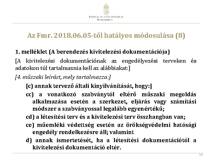 Az Fmr. 2018. 06. 05 -től hatályos módosulása (8) 1. melléklet (A berendezés kivitelezési