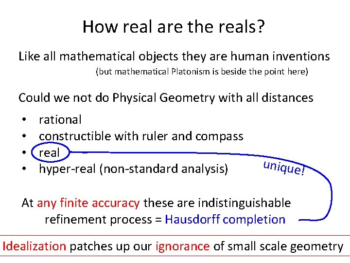 How real are the reals? Like all mathematical objects they are human inventions (but