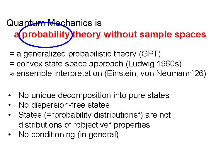 Quantum Mechanics is a probability theory without sample spaces = a generalized probabilistic theory