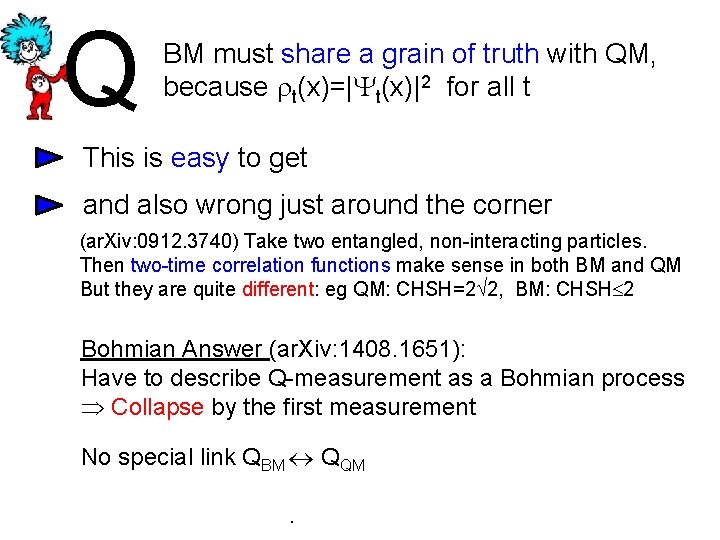 Q BM must share a grain of truth with QM, because t(x)=| t(x)|2 for