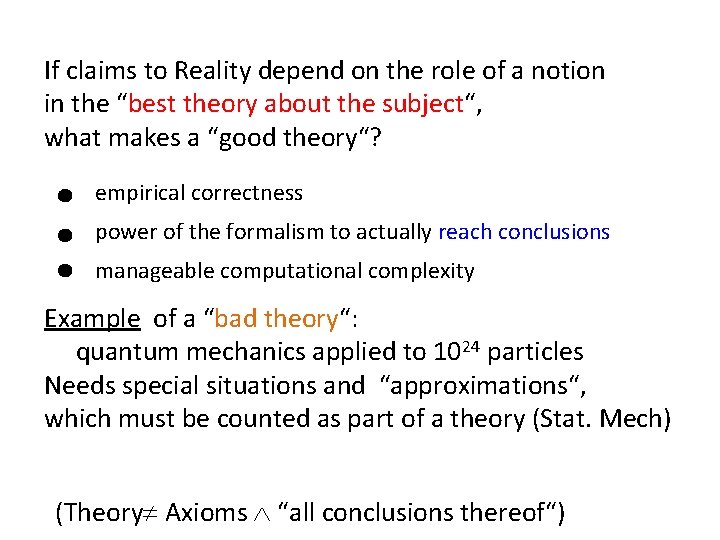 If claims to Reality depend on the role of a notion in the “best