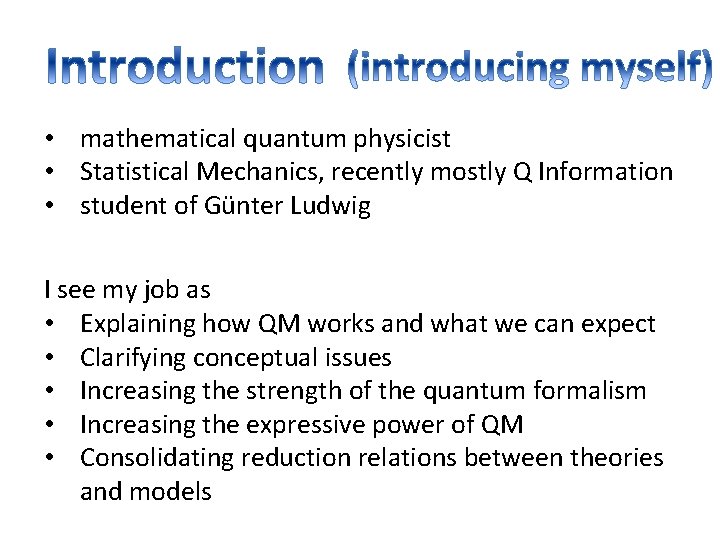  • mathematical quantum physicist • Statistical Mechanics, recently mostly Q Information • student