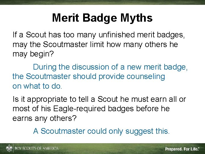 Merit Badge Myths If a Scout has too many unfinished merit badges, may the