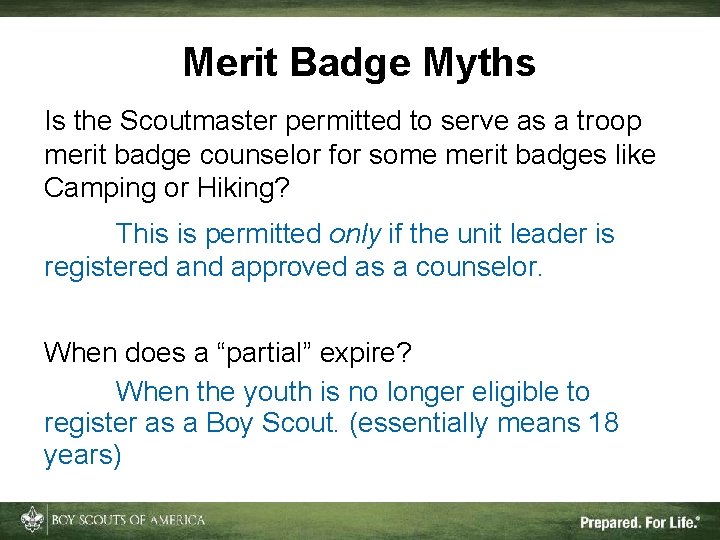 Merit Badge Myths Is the Scoutmaster permitted to serve as a troop merit badge