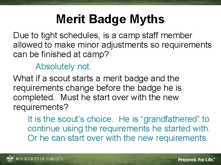 Merit Badge Myths Due to tight schedules, is a camp staff member allowed to