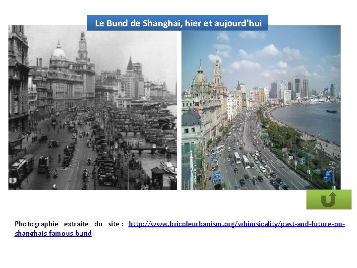  Le Bund de Shanghai, hier et aujourd’hui Photographie extraite du site : http: