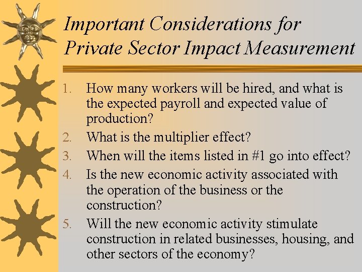 Important Considerations for Private Sector Impact Measurement 1. 2. 3. 4. 5. How many Important Considerations for Private Sector Impact Measurement 1. 2. 3. 4. 5. How many
