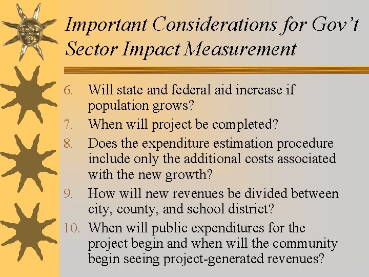 Important Considerations for Gov’t Sector Impact Measurement 6. 7. 8. 9. 10. Will state Important Considerations for Gov’t Sector Impact Measurement 6. 7. 8. 9. 10. Will state