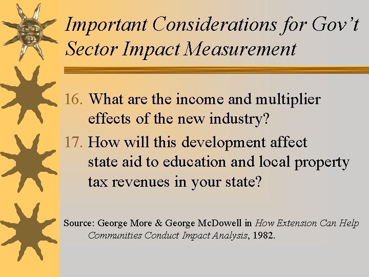 Important Considerations for Gov’t Sector Impact Measurement 16. What are the income and multiplier Important Considerations for Gov’t Sector Impact Measurement 16. What are the income and multiplier